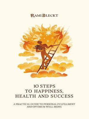 cover image of 10 STEPS TO HAPPINESS, HEALTH AND SUCCESS